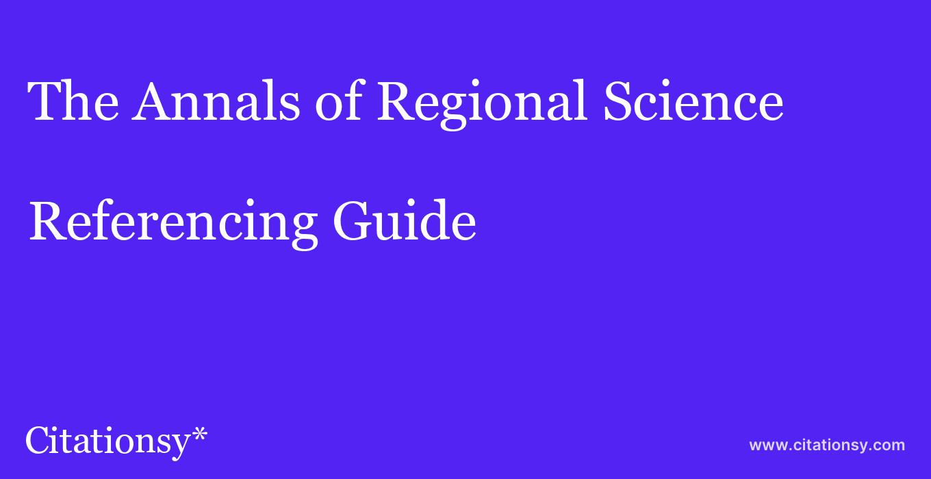 cite The Annals of Regional Science  — Referencing Guide